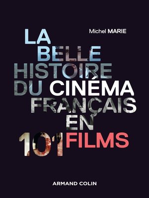 cover image of La belle histoire du cinéma français en 101 films